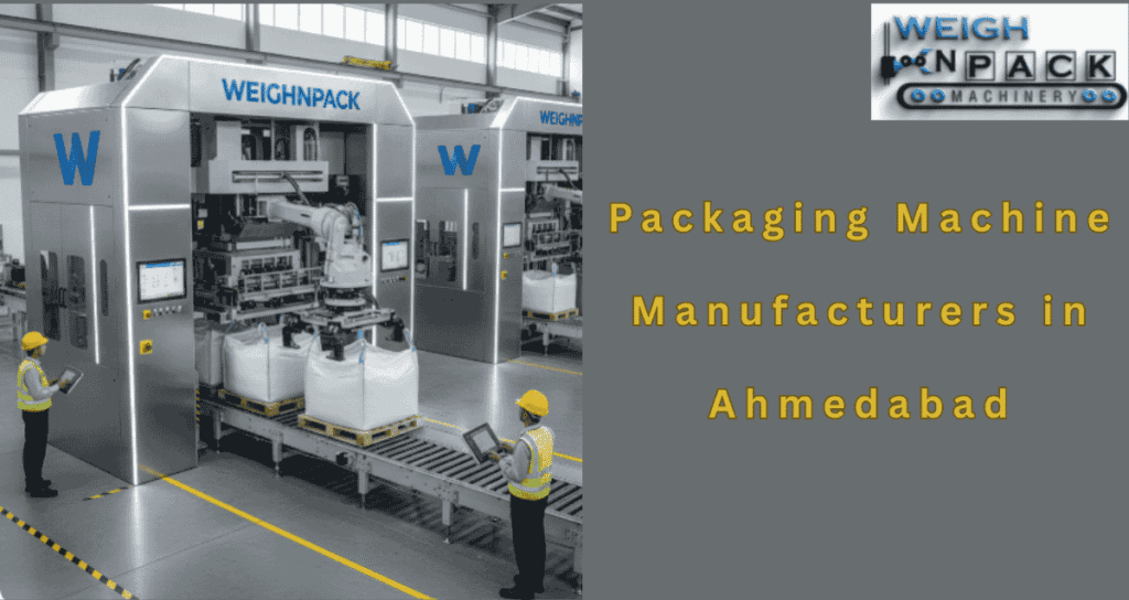 Packaging Machine Manufacturers in Ahmedabad