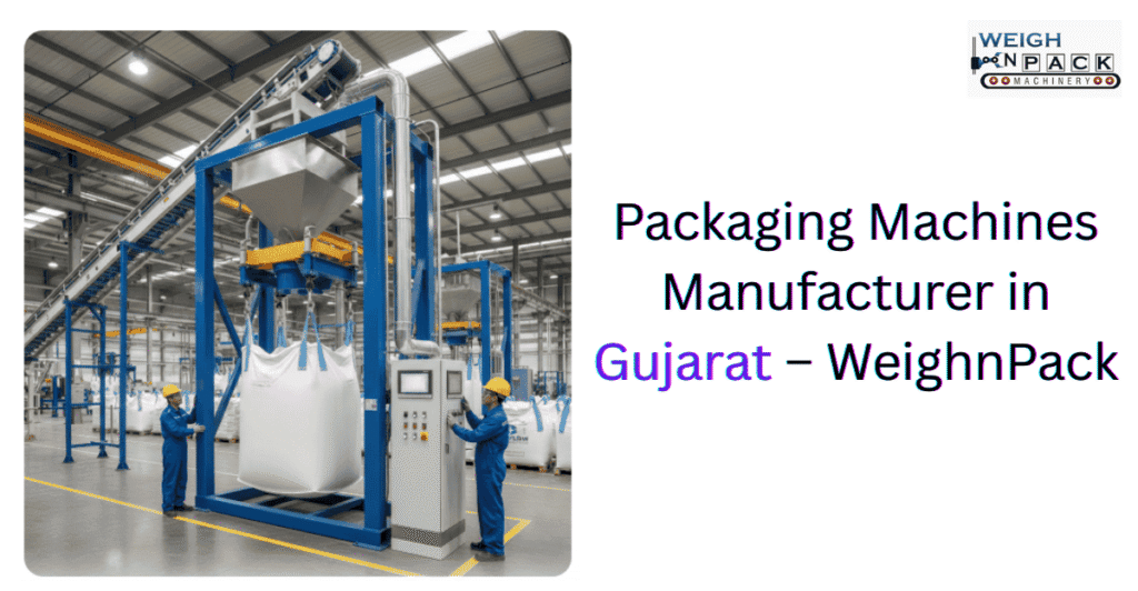 Packaging Machines Manufacturer in Gujarat