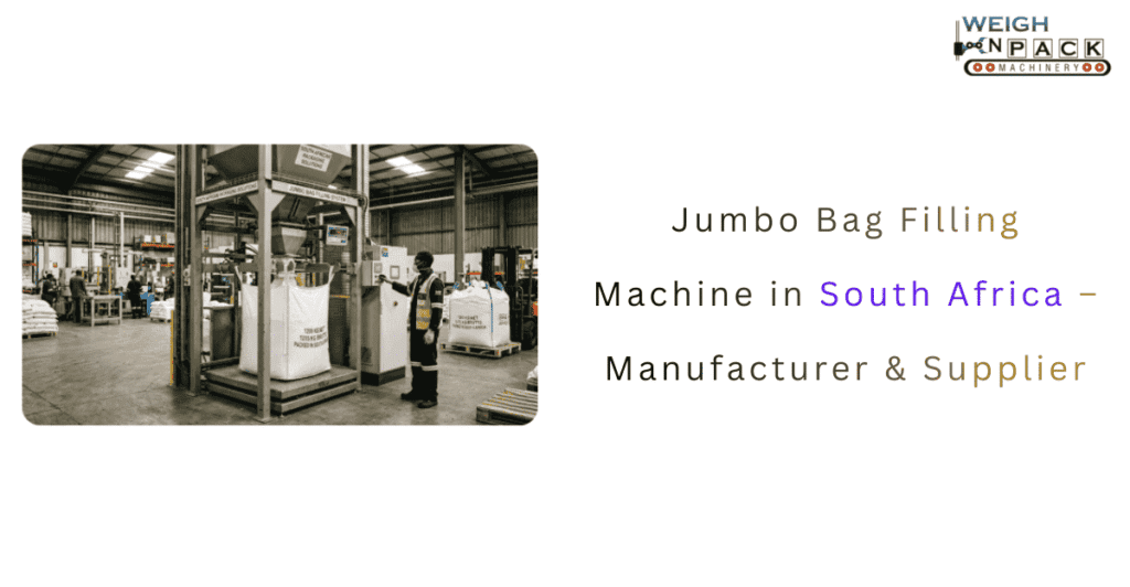 Jumbo Bag Filling Machine in South Africa – Manufacturer & Supplier